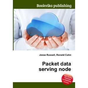  Packet data serving node Ronald Cohn Jesse Russell Books