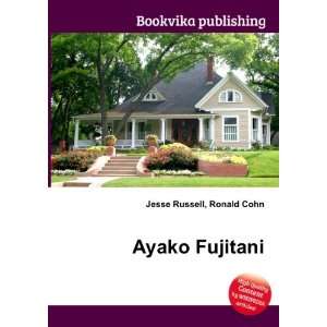  Ayako Fujitani Ronald Cohn Jesse Russell Books