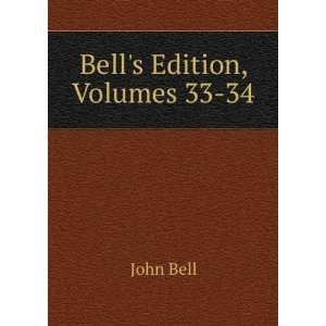  Bells Edition, Volumes 33 34 John Bell Books