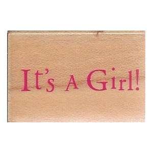  Its a Girl Wood Mounted Rubber Stamp (A2974) Arts 