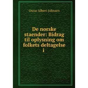   til oplysning om folkets deltagelse i . Oscar Albert Johnsen Books