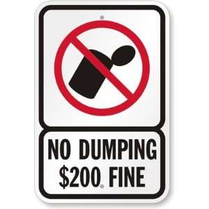  No Dumping $200 Fine (with Graphic) Aluminum Sign, 18 x 