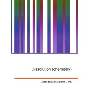  Dissolution (chemistry) Ronald Cohn Jesse Russell Books
