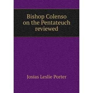   on the Pentateuch reviewed Josias Leslie Porter  Books