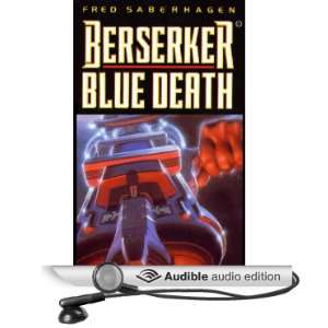  Berserker Blue Death (Audible Audio Edition) Fred 