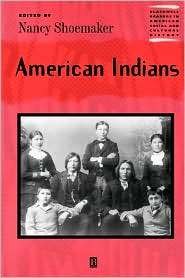American Indians, (0631219951), Nancy Shoemaker, Textbooks   Barnes 
