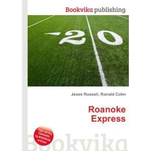 Roanoke Express Ronald Cohn Jesse Russell  Books