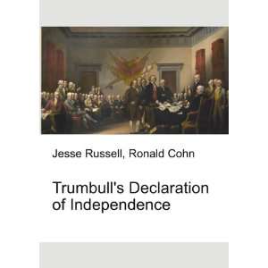  Trumbulls Declaration of Independence Ronald Cohn Jesse 