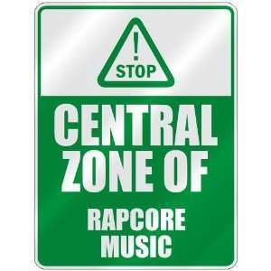  STOP  CENTRAL ZONE OF RAPCORE  PARKING SIGN MUSIC