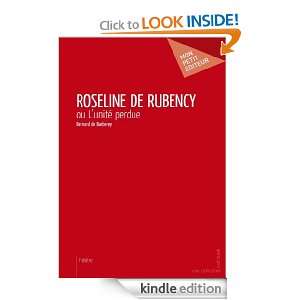 Roseline de Rubency ou Lunité perdue (French Edition) Bernard de 