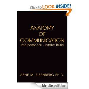 ANATOMY OF COMMUNICATION ABNE M. EISENBERG Ph.D.  Kindle 