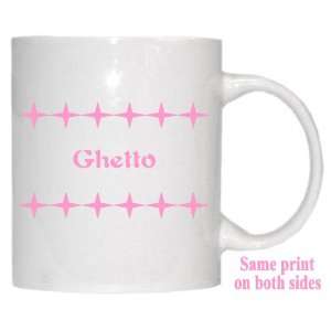  Personalized Name Gift   Ghetto Mug 