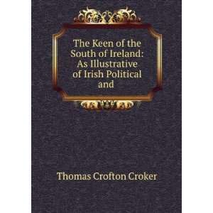  The Keen of the South of Ireland As Illustrative of Irish 