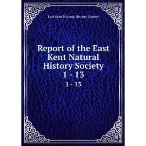   History Society. 1   13 East Kent Natural History Society Books