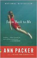   Swim Back to Me by Ann Packer, Knopf Doubleday 