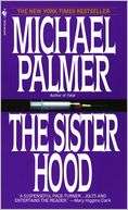   The Sisterhood by Michael Palmer, Random House 