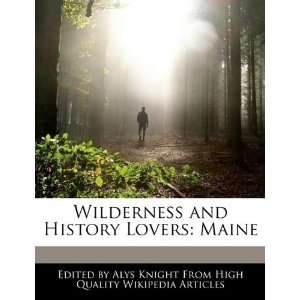   and History Lovers Maine (9781241689889) Alys Knight Books