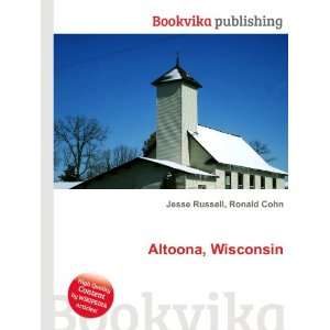  Altoona, Wisconsin Ronald Cohn Jesse Russell Books