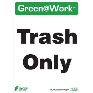 Zing Environmental Awareness Sign, Header Green at Work, Trash Only 