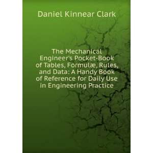   for Daily Use in Engineering Practice Daniel Kinnear Clark Books