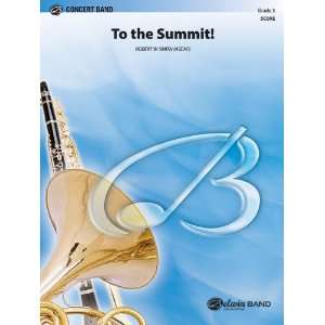  To the Summit (Strive for the Highest) Conductor Score 