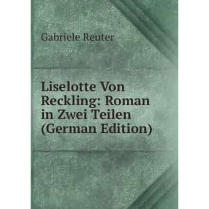   Zwei Teilen (German Edition) (9785874192334) Gabriele Reuter Books