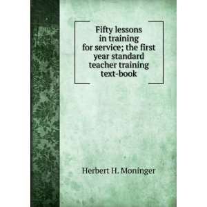   year standard teacher training text book Herbert H. Moninger Books