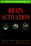 Brain Activation, (0471184411), Per E. Roland, Textbooks   Barnes 