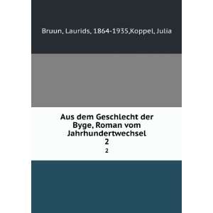   Jahrhundertwechsel. 2 Laurids, 1864 1935,Koppel, Julia Bruun Books