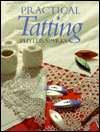   Practical Tatting by Phyllis Sparks, Lacis 