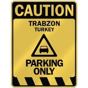   CAUTION TRABZON PARKING ONLY  PARKING SIGN TURKEY