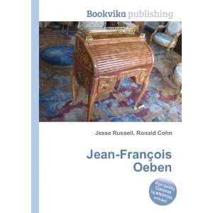  Jean FranÃ§ois Oeben Ronald Cohn Jesse Russell Books