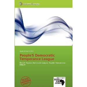   Democratic Temperance League (9786138641773) Jacob Aristotle Books