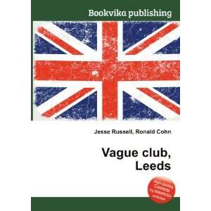  Vague club, Leeds Ronald Cohn Jesse Russell Books