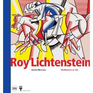   Lichtenstein Meditations on Art [Hardcover] Gianni Mercurio Books