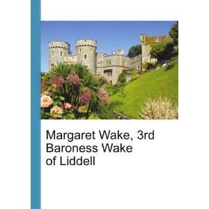  Wake, 3rd Baroness Wake of Liddell Ronald Cohn Jesse Russell Books