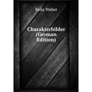  Charakterbilder (German Edition) Beda Weber Books