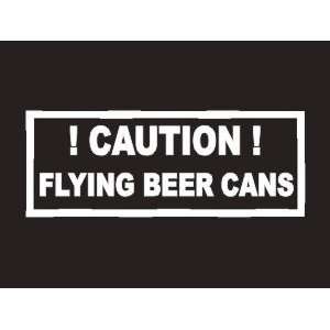  #025 Caution Flying Beer Cans Bumper Sticker / Vinyl Decal 
