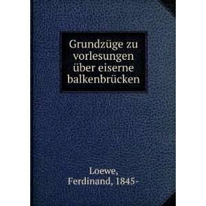   eiserne balkenbrÃ¼cken Ferdinand, 1845  Loewe  Books