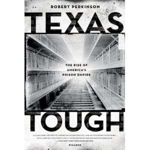  Texas Tough The Rise of Americas Prison Empire 