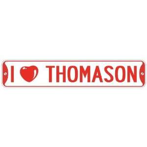   I LOVE THOMASON  STREET SIGN