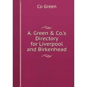   Green & Co.s Directory for Liverpool and Birkenhead Co Green Books