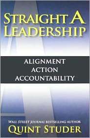 Straight A Leadership Alignment Action Accountability, (0984079416 