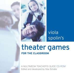   Spolins Theater Games for the Classroom A Multimedia Teachers Guide