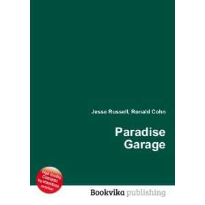 Paradise Garage Ronald Cohn Jesse Russell Books