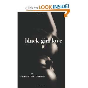  black girl love [Paperback] Anondra Kat Williams Books