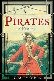 Pirates A History, (0752448528), Tim Travers, Textbooks   Barnes 