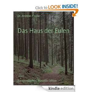 Das Haus der Eulen (German Edition) Dr. Andreas Fischer  