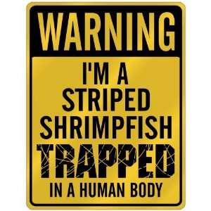   Am Striped Shrimpfish Trapped In A Human Body  Parking Sign Animals