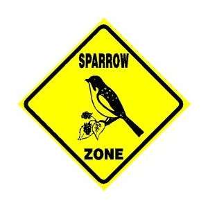  SPARROW ZONE bird wild novelty NEW sign